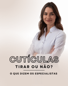 remover ou não cutículas