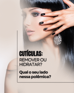 remover ou não cutículas