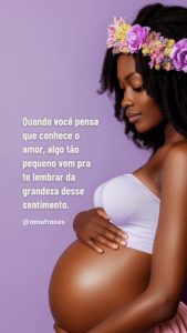 Frases sobre a alegria de estar grávida