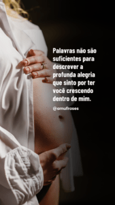 Frases sobre a alegria de estar grávida
