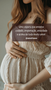 Frases sobre a alegria de estar grávida