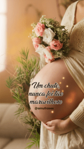 Frases sobre a alegria de estar grávida