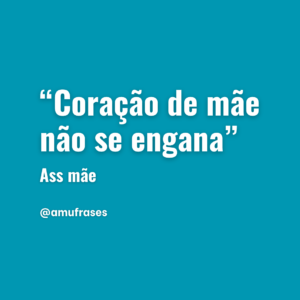 frases que toda mãe fala (1)