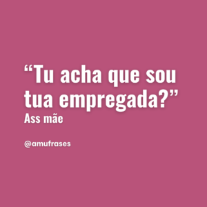 frases que toda mãe fala