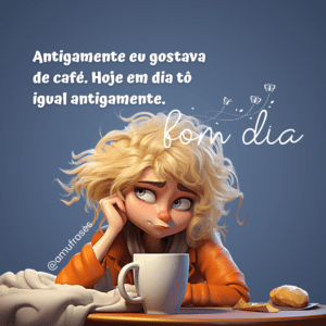 Frases engraçadas para quem não vive sem café