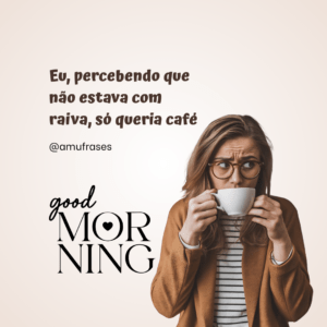 Frases engraçadas para quem não vive sem café