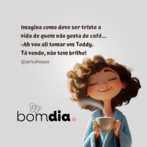 Frases engraçadas para quem não vive sem café